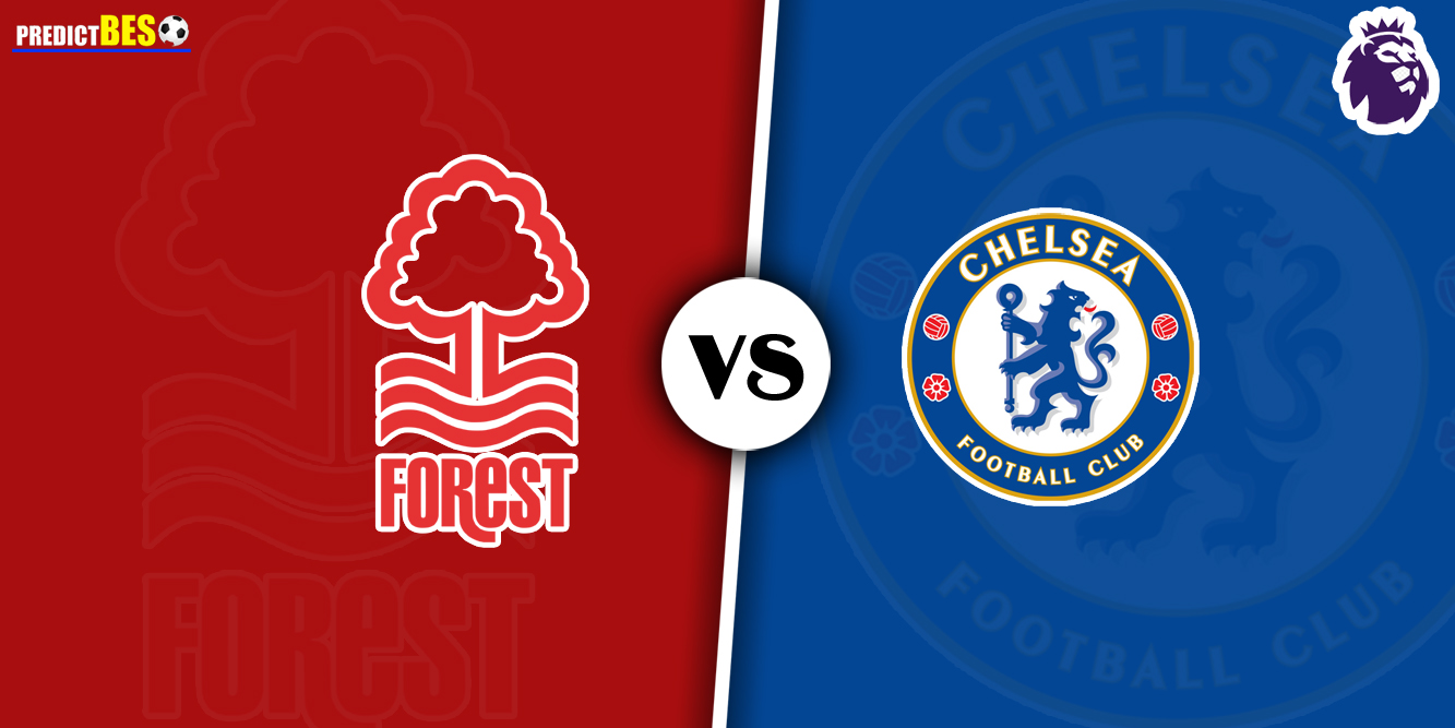 Nottm Forest vs Chelsea Prediction