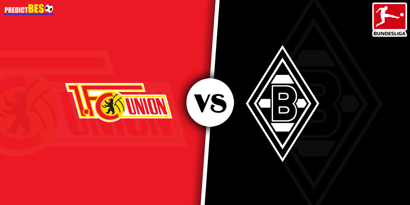 Union Berlin vs Monchengladbach Prediction